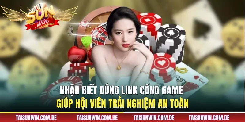 Nhận biết đúng link cổng game giúp hội viên trải nghiệm an toàn 